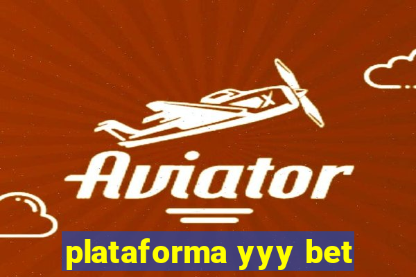 plataforma yyy bet